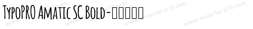 TypoPRO Amatic SC Bold字体转换